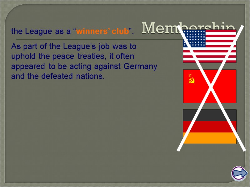 Membership the League as a “winners’ club”.  As part of the League’s job